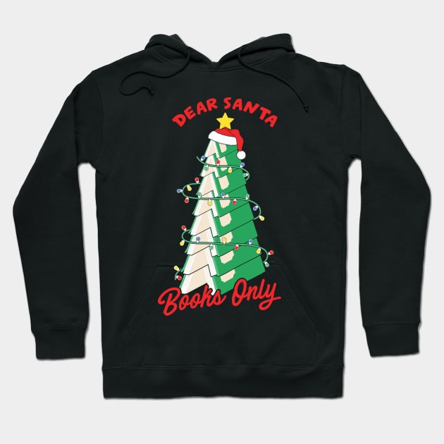 Dear Santa Books only Hoodie by MZeeDesigns